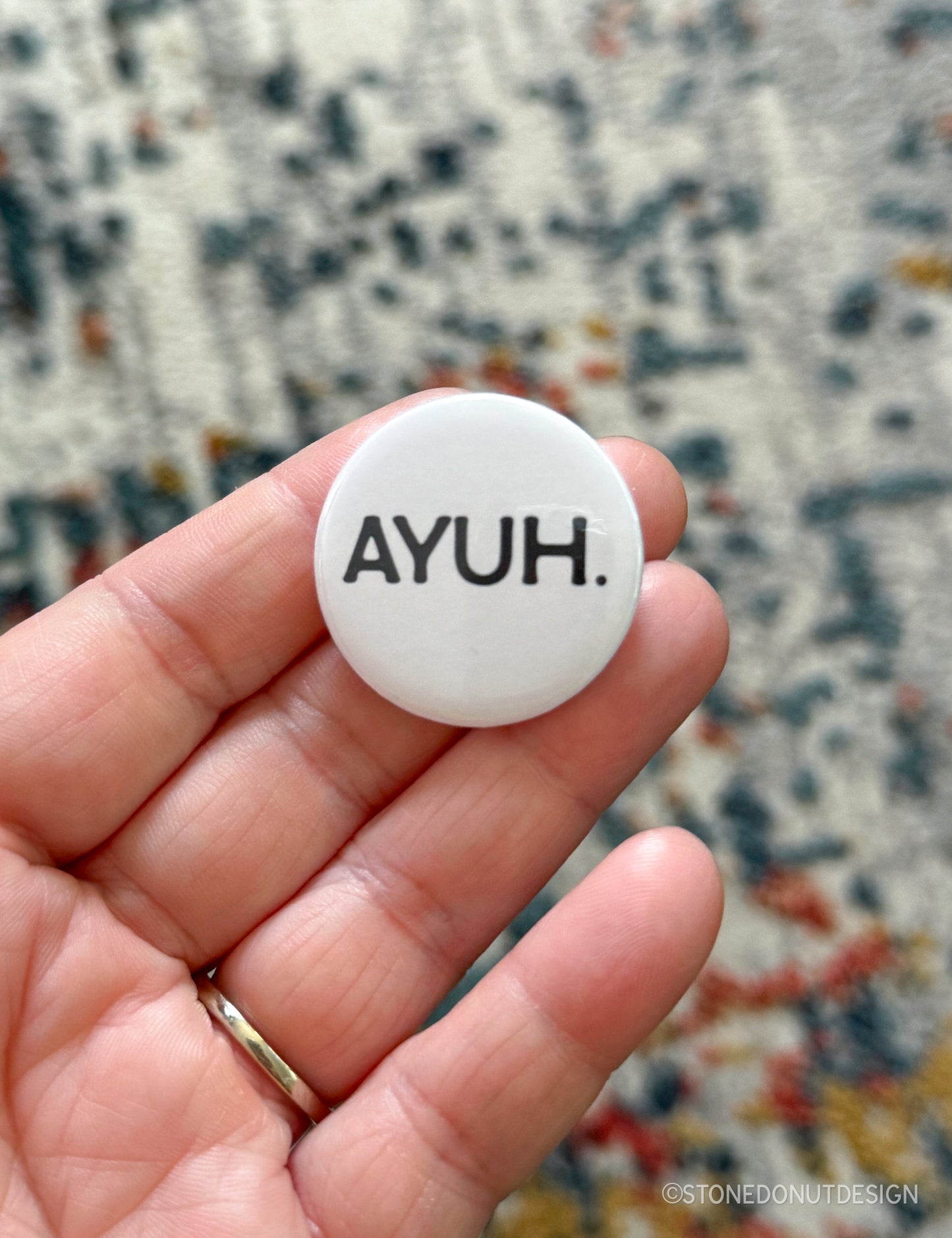 Ayuh Main Pinback Button