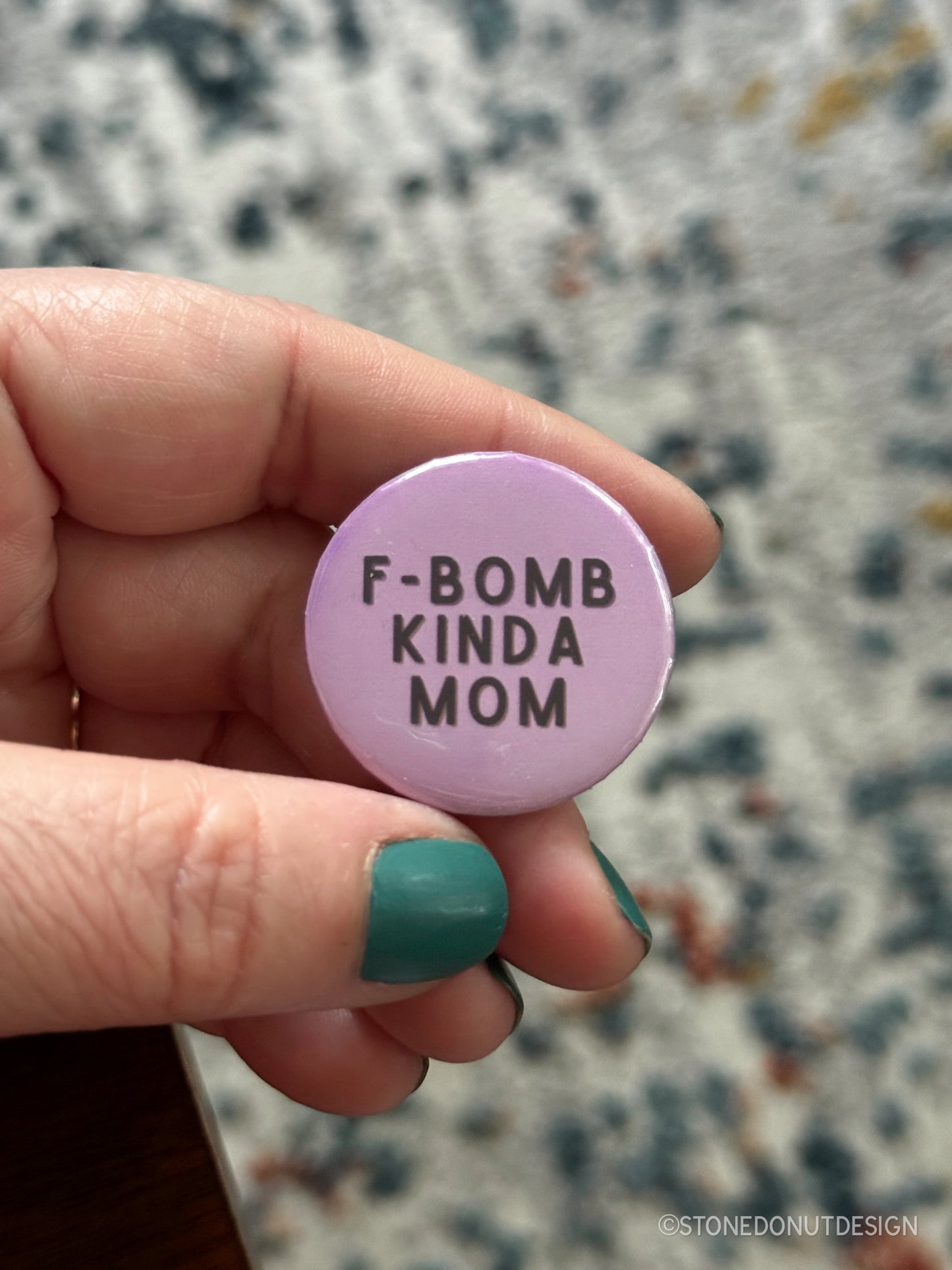 F-Bomb Kinda Mom Pinback Button