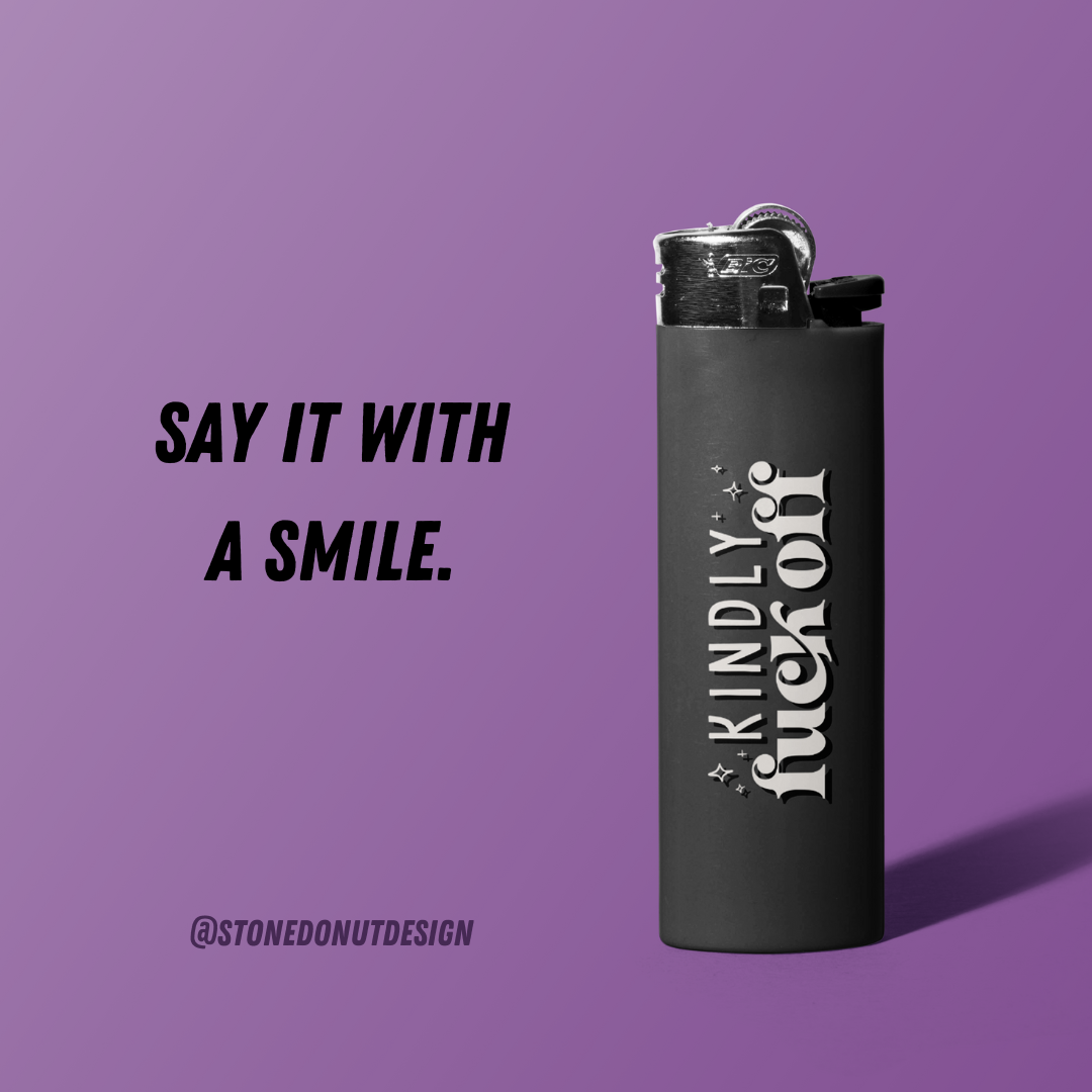 Kindly Fuck Off Lighter