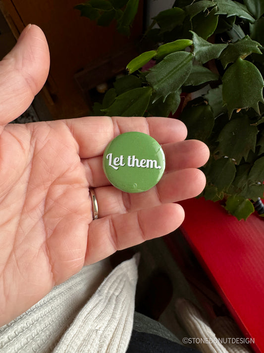 Let Them 1.25" Fridge Magnet