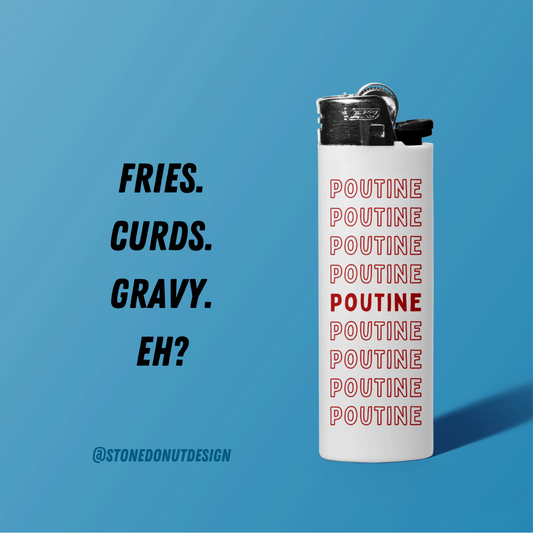 Poutine Lighter